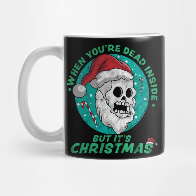 When You're Dead Inside But It's Christmas Funny Santa Skull by OrangeMonkeyArt